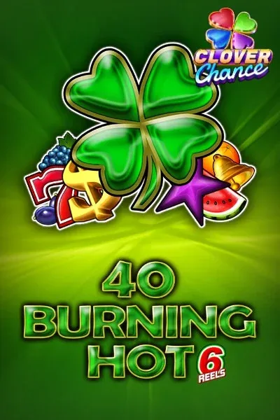 40 Burning Hot
